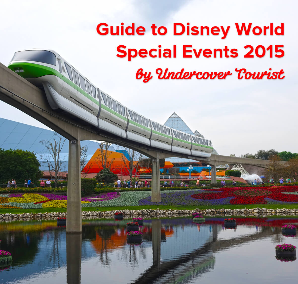 Guide To Disney World Special Events 2015 2016