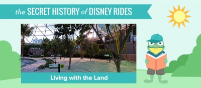 The Secret History of Disney Rides: Living with the Land