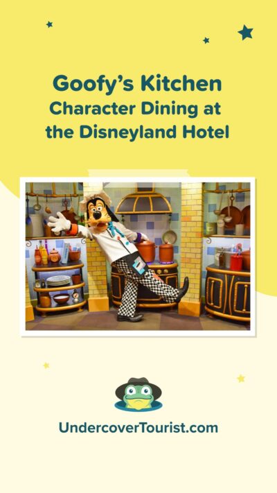 Disneyland Character Dining: Goofy’s Kitchen at Disneyland Hotel