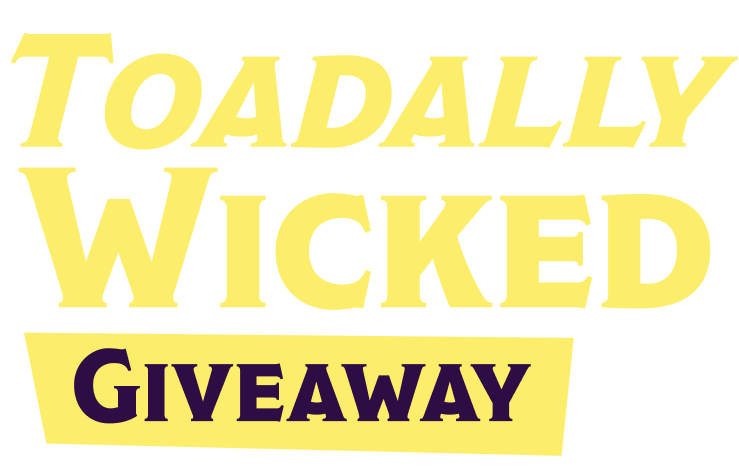 Toadally Wicked Giveaway